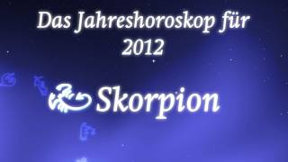 Jahreshoroskop 2012 für Skorpion von Erich Bauer [upl. by Batruk738]