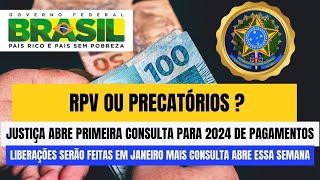 RPV OU PRECATÃ“RIOS JUSTIÃ‡A ABRE PRIMEIRA CONSULTA PARA 2024 DE PAGAMENTOS E LIBERAÃ‡Ã•ES DE JANEIRO [upl. by Rybma]