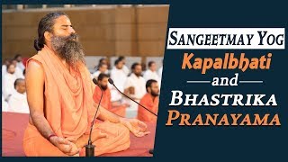 Bhastrika amp Kapalbhati Pranayama Sangeetmay Yog  Swami Ramdev [upl. by Drofnats]