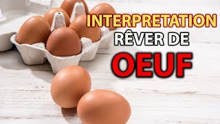 RÊVER DOEUF  signification des reves  interpretation des reves  dream interpretation  OEUF [upl. by Aket]