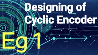 Cyclic Encoder Designing Solved Example 1 Digital Communication HINDI [upl. by Nalyt745]