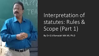 Interpretation of statutes Rules amp Scope Part 1 [upl. by Assirok]