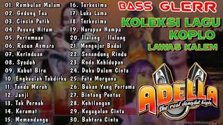 OM ADELLA Full Album DANGDUT KOPLO LAWAS TERHITS Kumpulan Tembang Lawas Original [upl. by Verna]