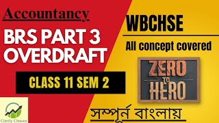 BRS Overdraft  Bank Reconciliation Statement Class 11  Part 3  In Bengali  Commerce WBCHSE SEM 2 [upl. by Ruby]