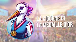 La Cigogne et la Médaille dOr [upl. by Jeunesse964]