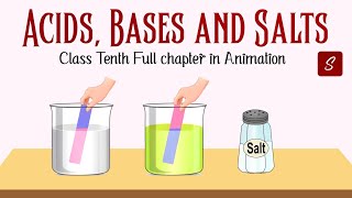 Acids Bases and Salts Class 10 Full Chapter Animation  Class 10 Science Chapter 2  CBSE  NCERT [upl. by Bamby]