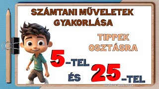 TIPPEK OSZTÁSRA – OSZTÁS 5TEL ÉS 25TEL [upl. by Atinoj]