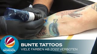 Verbot für viele TattooFarben ab 2022 Die Folgen für Tätowierer im Norden [upl. by Corley]