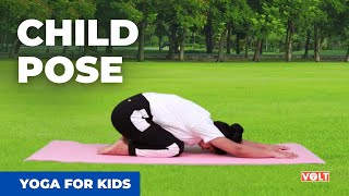 Yoga for Kids  Child Pose Tutorial  Balasana  Yoga Time with VOLT [upl. by Avenej]