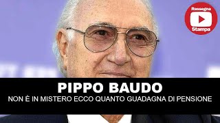 Pippo Baudo： Ecco Quanto Guadagna Di Pensione [upl. by Lai927]