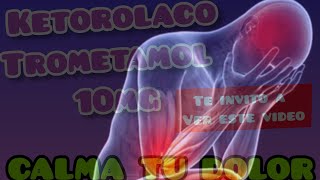 Ketorolaco Trometadol 10mg [upl. by Idolah]