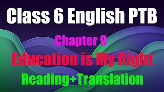 English Class 6 Chapter  9 Education Is My Right Reading  Translation [upl. by Annelak]