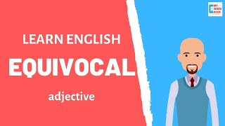 Equivocal  Meaning with examples  My Word Book [upl. by Ziladnerb291]