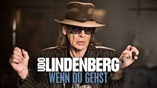 Udo Lindenberg  Wenn du gehst offizielles Musikvideo [upl. by Chavaree]