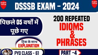 DSSSB 61  200 Most Repeated Idioms and phrases for dsssb exam  DSSSB previous question paper [upl. by Elisabeth]