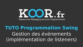 TUTO JavaSwing  Gestion des événements implémentation de listeners [upl. by Switzer]