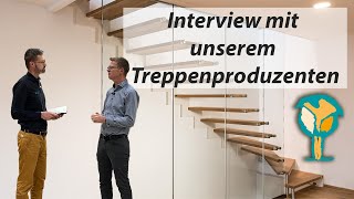 Treppenbau Interview  Was macht unseren Treppenproduzent aus [upl. by Ahsiaa312]