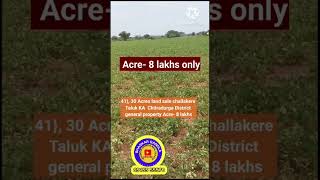 30 Acres land sale challakere Taluk KA Chitradurga District general property Acre 8lks only [upl. by Marci]