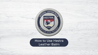 How to Use Hestra Leather Balm [upl. by Aliber637]