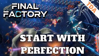 Efficiently handle the Early Game  Final Factory Guide [upl. by Island]