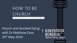 Sunday May 2023 pm Church and assisted dying [upl. by Princess]