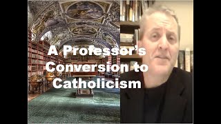 Professors Conversion to Catholicism [upl. by Eixid]