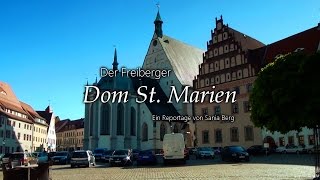 Der Freiberger Dom St Marien  Teil 1 [upl. by Jary]