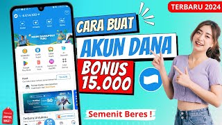 Cara Daftar Akun Dana BONUS 15000  Cara Buat Akun Dana Tercepat  Cara Registrasi Rekening Dana [upl. by Enawd731]