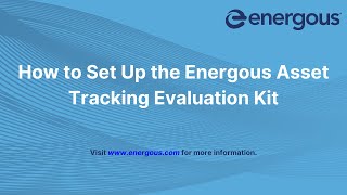 Energous Asset Tracking Evaluation Kit Setup [upl. by Windy60]