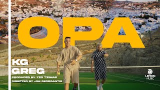 KG x GREG  OPA  Official Music Video [upl. by Viridissa]