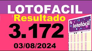 Resultado da LOTOFACIL Concurso 3172 Sorteio Dia 03082024 [upl. by Suirada]