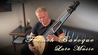 FRENCH BAROQUE LUTE MUSIC  Ingo Hampf [upl. by Atiuqnahs]