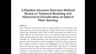 A Pipeline Intrusion Detection Method Based on Temporal Modeling and Hierarchical Classification in [upl. by Nylirret]