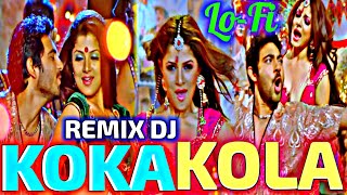 koka kola song slowed reverb🥵💞🥀koka kola song lofi  Bangla dj remix song  koka kola song dj 2024 [upl. by Aphra]