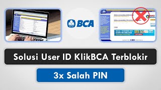 Solusi User ID KlikBCA Terblokir 3x Salah PIN amp Respon KeyBCA [upl. by Dayle298]