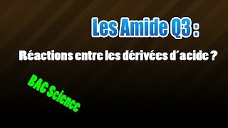 03amide les réactions [upl. by Bowrah775]