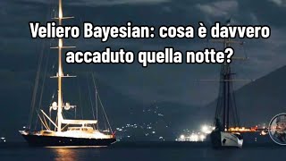 Veliero Bayesian cosa è davvero accaduto quella notte [upl. by Naie418]