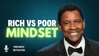 RICH VS POOR MINDSET  Transform Your Life  Powerful Motivation Inspired by Denzel Washington [upl. by Artina]