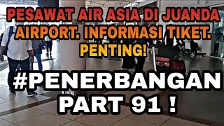 JUANDA AIRPORT  TIKET AIR ASIA PENUMPANG WAJIB TAU  AWAS SALAH  SIMAK [upl. by Aridaj]