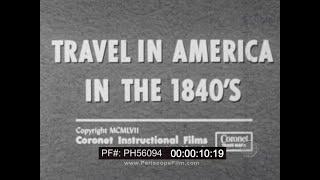 TRAVEL IN AMERICA IN THE 1840s STEAMSHIPS CANALS STAGECOACHES amp TRAINS BampW Version PH56094 [upl. by Nnomae]