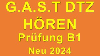 GAST DTZ B1 Hören 14 Prüfung B1 Neu 2024 [upl. by Zitah130]