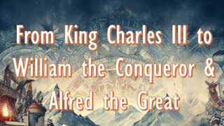 From King Charles III to William the Conqueror amp Alfred the Great [upl. by Moshell]