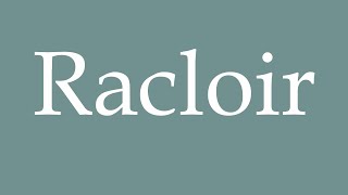 How to Pronounce Racloir Scraper Correctly in French [upl. by Imotas]