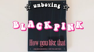 a VERY long awaited unboxing of blackpink ❝how you like that❞ [upl. by Xirtaeb977]