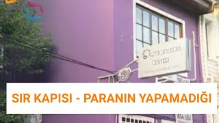 SIR KAPISI  PARANIN YAPAMADIĞI [upl. by Dolan664]