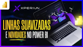 POWER BI  LINHAS SUAVIZADAS E NOVIDADES NO POWER BI [upl. by Worl]