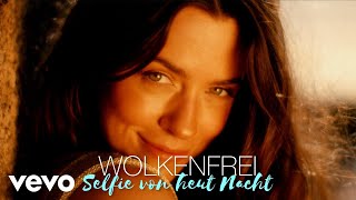 Wolkenfrei  Selfie von heut Nacht Official Video [upl. by Nawiat]