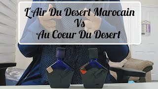 LAir Du Desert Marocain VS Au Coeur Du Desert Tauer Fragrances [upl. by Ardnuhsed743]