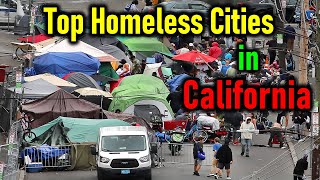 Californias Homeless Crisis Exploring Top 10 Homeless Cities [upl. by Tilden37]