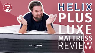 Helix Plus Luxe Mattress Review  The Best Mattress For Heavier Sleepers [upl. by Rozina922]